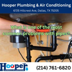 What is One of the Most Common Problems with Pipes?