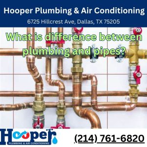 What is the Difference Between Plumbing and Pipes?