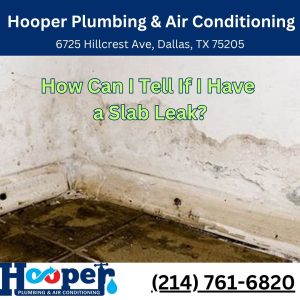 How Can I Tell If I Have a Slab Leak?