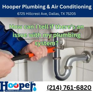 How to Tell If There’s an Issue with Your Plumbing System