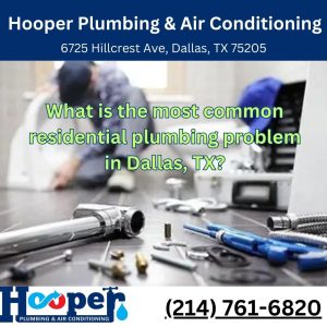 What is the most common residential plumbing problem in Dallas, TX?