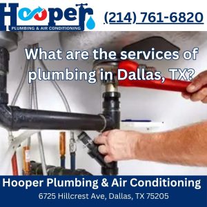 Hooper Plumbing & Air Conditioning Dallas Texas