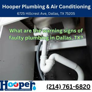 What are the warning signs of faulty plumbing in Dallas, TX?