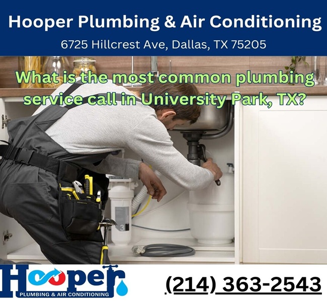 What is the most common plumbing service call in University Park, TX?