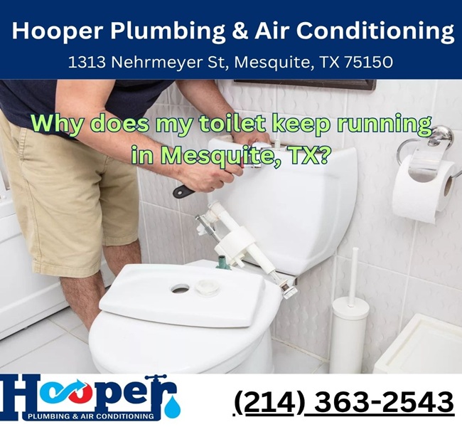 Why does my toilet keep running in Mesquite, TX?